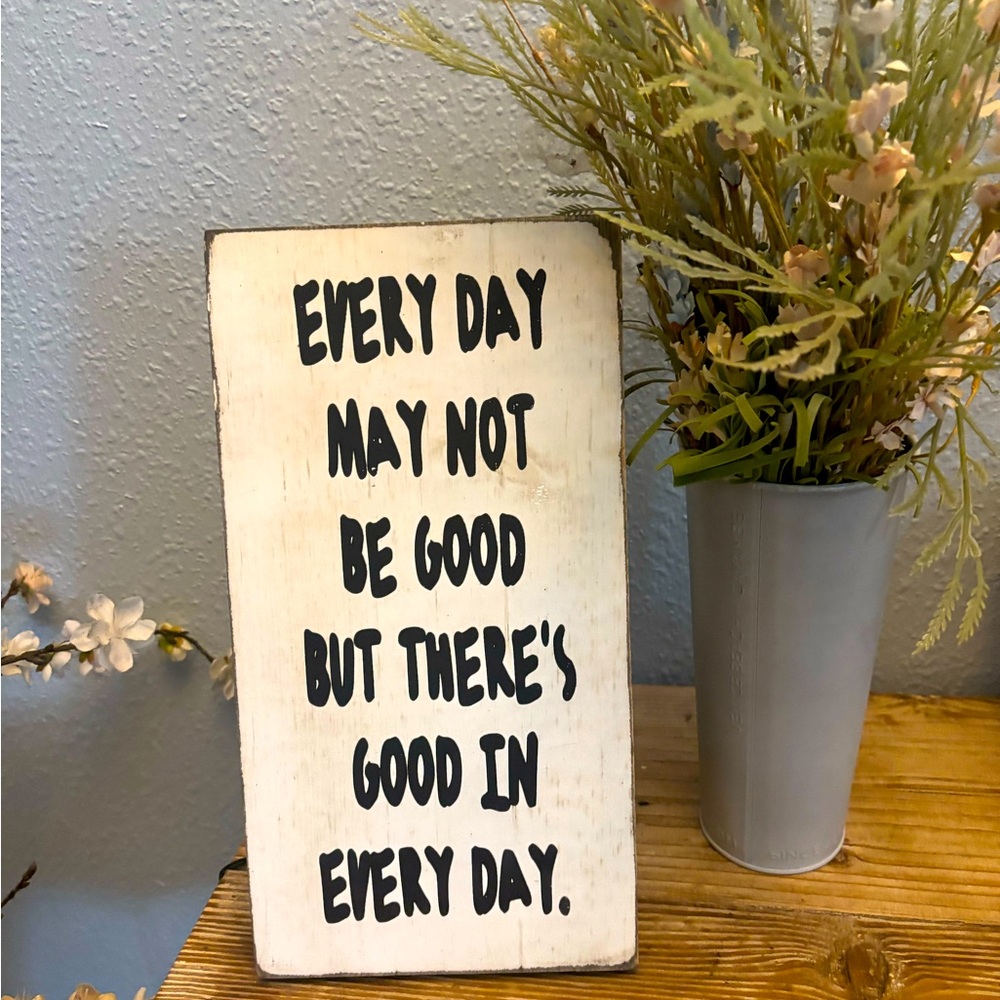 Everyday is a Good Day - Decorative Inspirational Quote Sign - Boho Farmhouse S…